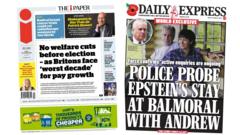 No Welfare Cuts Before Election Police Probe Epstein's Balmoral Stay Dominate Friday's Papers